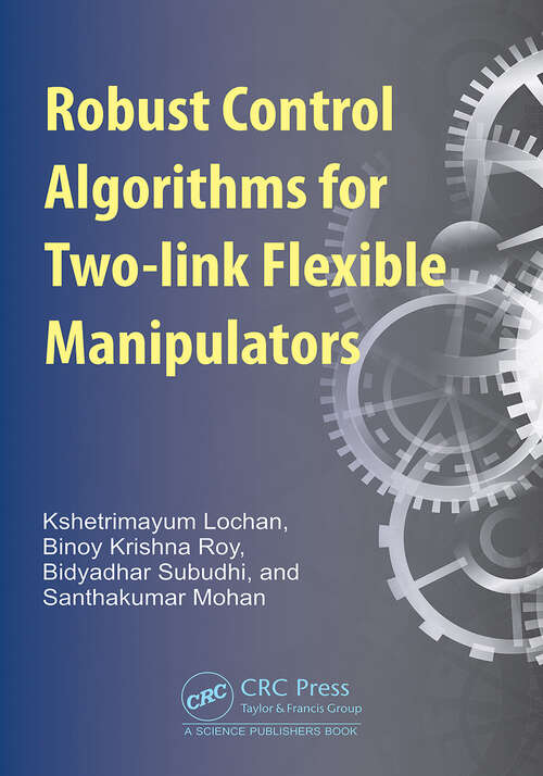 Book cover of Robust Control Algorithms for Flexible Manipulators