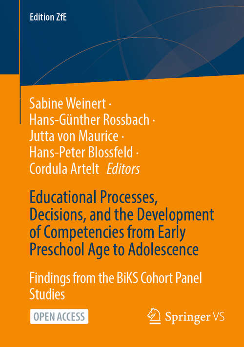 Book cover of Educational Processes, Decisions, and the Development of Competencies from Early Preschool Age to Adolescence: Findings from the BiKS Cohort Panel Studies (2024) (Edition ZfE #16)