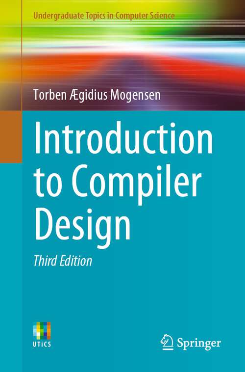 Book cover of Introduction to Compiler Design (3rd ed. 2024) (Undergraduate Topics in Computer Science)