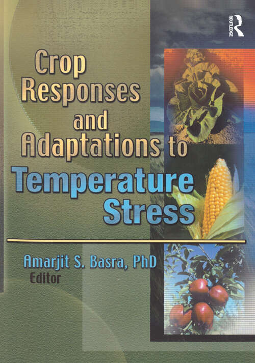 Book cover of Crop Responses and Adaptations to Temperature Stress: New Insights and Approaches