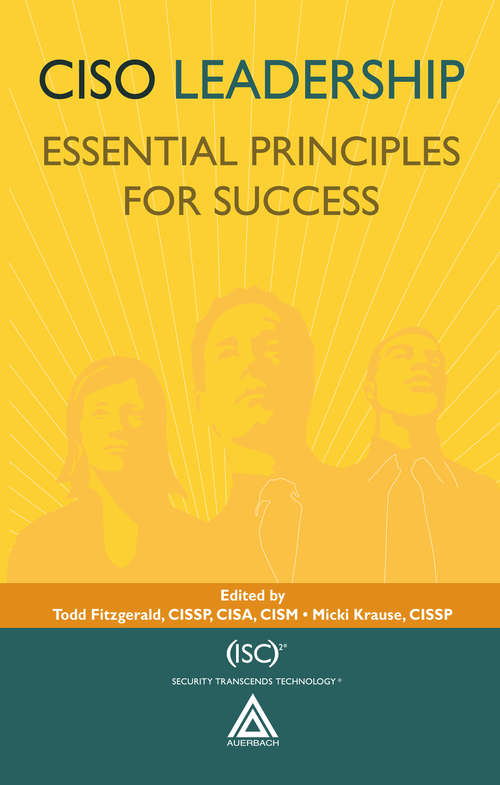 Book cover of CISO Leadership: Essential Principles for Success ((ISC)2 Press)