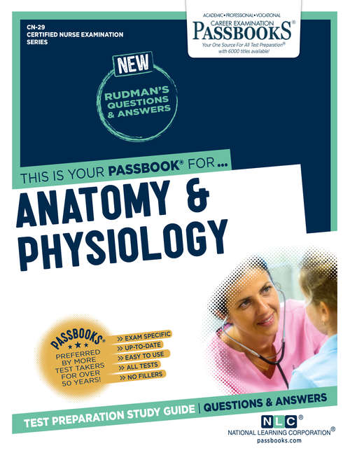 Book cover of ANATOMY & PHYSIOLOGY: Passbooks Study Guide (Certified Nurse Examination Series: Clep-38)