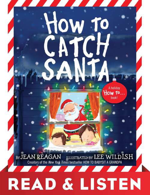 Book cover of How to Catch Santa: Read & Listen Edition (How To Series)