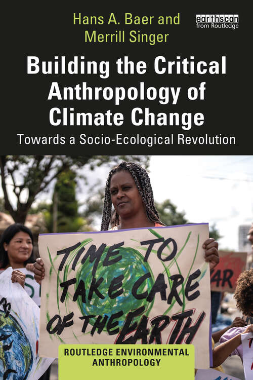 Book cover of Building the Critical Anthropology of Climate Change: Towards a Socio-Ecological Revolution (Routledge Environmental Anthropology)