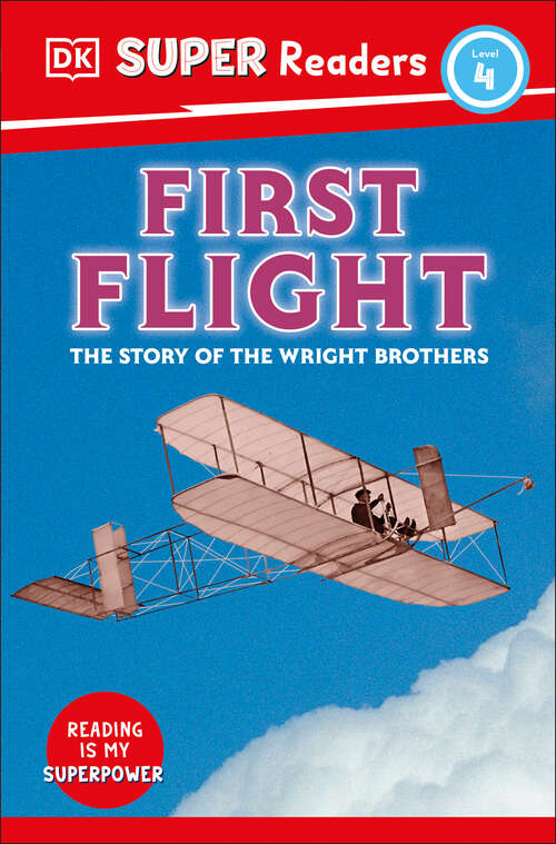 Book cover of DK Super Readers Level 4 First Flight (DK Super Readers)