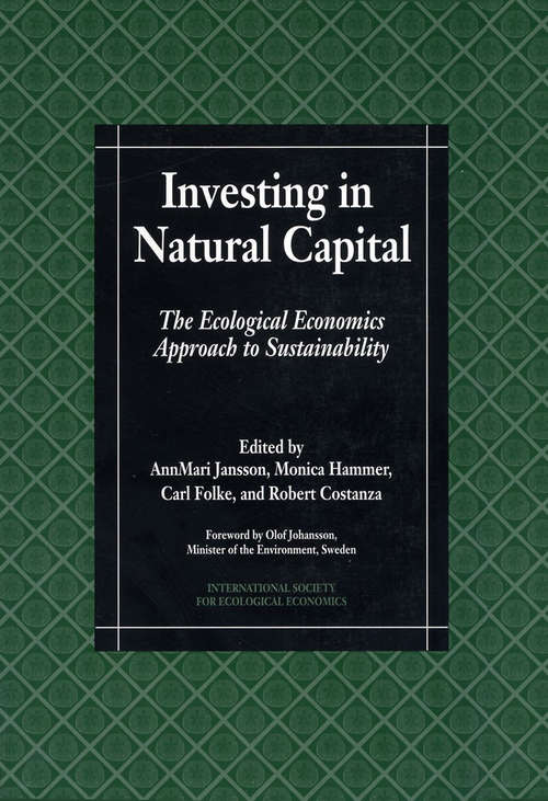 Book cover of Investing in Natural Capital: The Ecological Economics Approach To Sustainability (Intl Society for Ecological Economics)