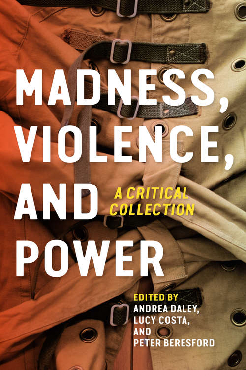 Book cover of Madness, Violence, and Power: A Critical Collection