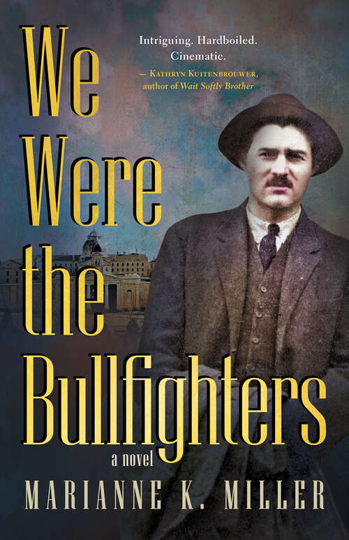 Book cover of We Were the Bullfighters