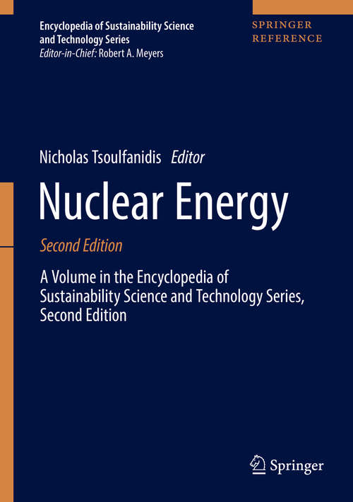 Book cover of Nuclear Energy: Selected Entries From The Encyclopedia Of Sustainability Science And Technology (Encyclopedia Of Sustainability Science And Technology Ser.)