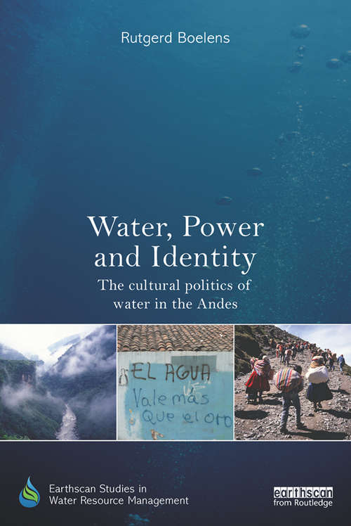 Book cover of Water, Power and Identity: The Cultural Politics of Water in the Andes (Earthscan Studies in Water Resource Management)