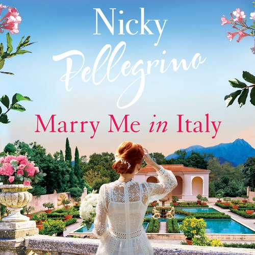 Book cover of Marry Me in Italy: The perfect escapist holiday read from the number one bestselling author!