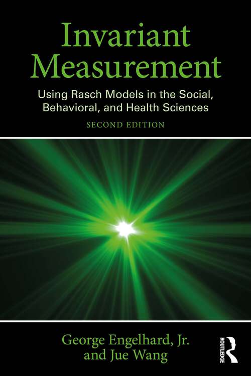 Book cover of Invariant Measurement: Using Rasch Models in the Social, Behavioral, and Health Sciences (2)