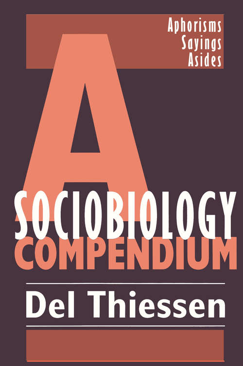 Book cover of A Sociobiology Compendium: Aphorisms, Sayings, Asides