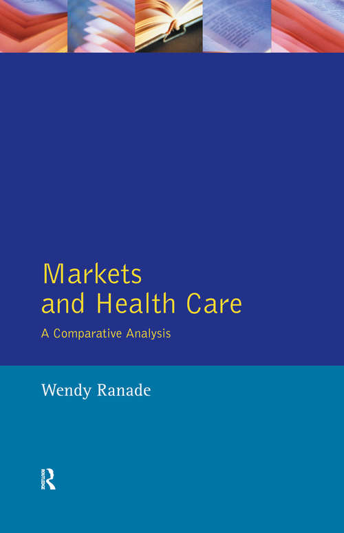 Book cover of Markets and Health Care: A Comparative Analysis