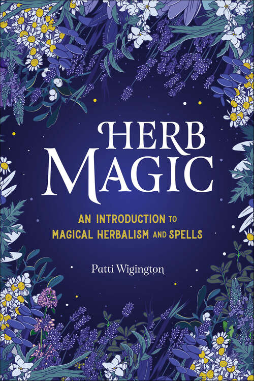 Book cover of Herb Magic: An Introduction to Magical Herbalism and Spells