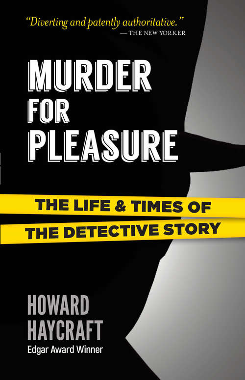 Book cover of Murder for Pleasure: The Life and Times of the Detective Story