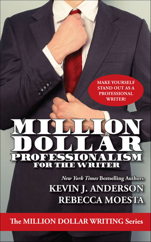 Book cover of Million Dollar Professionalism for the Writer (Million Dollar Writing Series)