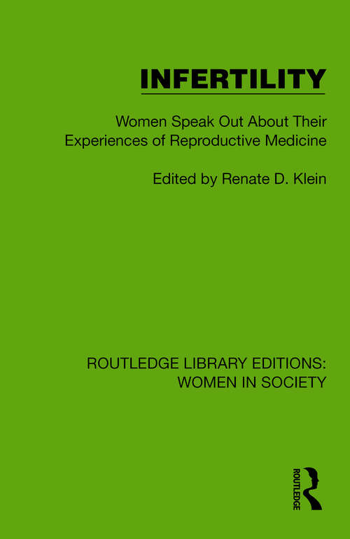 Book cover of Infertility: Women Speak Out About Their Experiences of Reproductive Medicine (Routledge Library Editions: Women in Society)