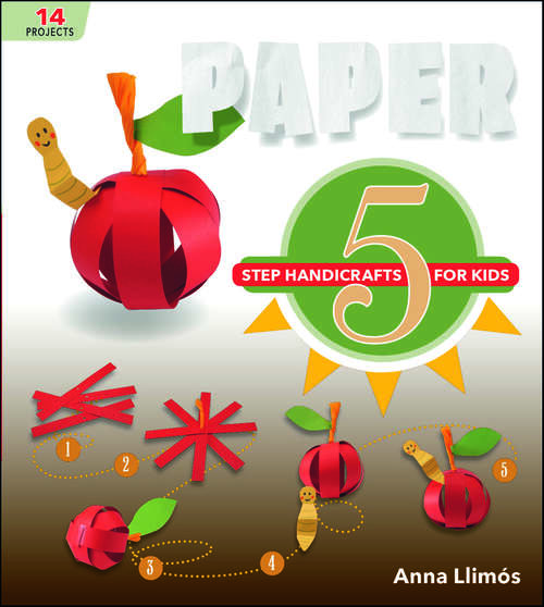 Book cover of Paper: 5-Step Handicrafts for Kids (5-Step Handicrafts for Kids)