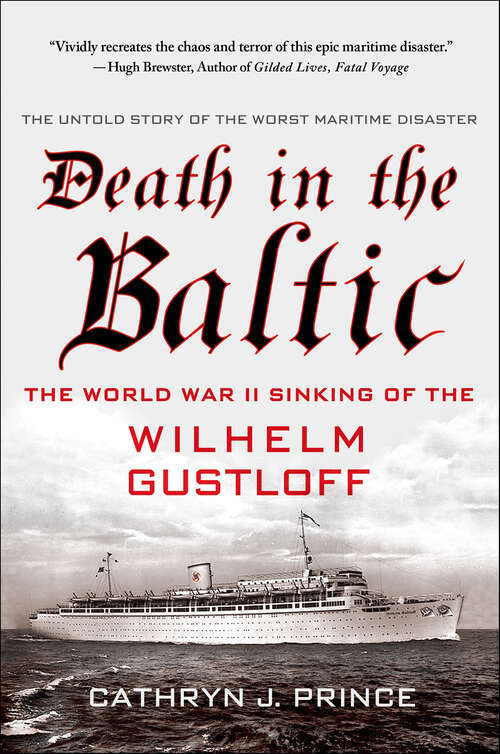 Book cover of Death in the Baltic: The World War II Sinking of the Wilhelm Gustloff