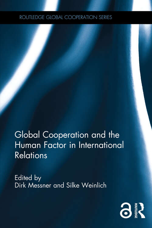 Book cover of Global Cooperation and the Human Factor in International Relations (1) (Routledge Global Cooperation Series)