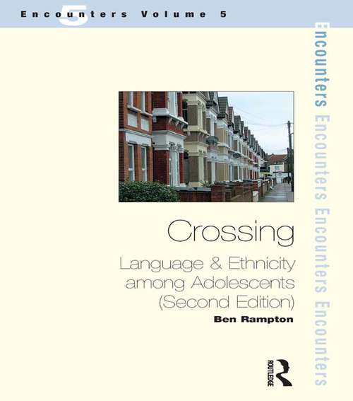 Book cover of Crossing: Language and Ethnicity Among Adolescents (3) (Routledge Linguistics Classics Ser.)