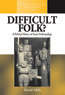 Book cover of Difficult Folk?: A Political History of Social Anthropology (Methodology & History in Anthropology #19)