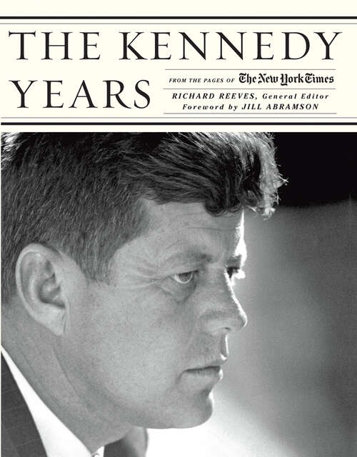 Book cover of The Kennedy Years: From the Pages of The New York Times