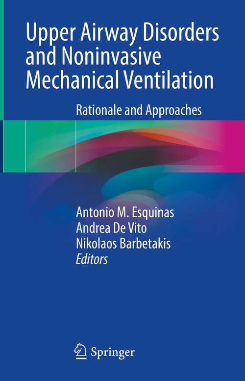 Book cover of Upper Airway Disorders and Noninvasive Mechanical Ventilation: Rationale and Approaches (1st ed. 2023)