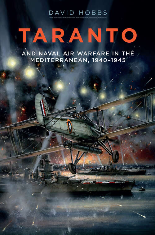 Book cover of Taranto: And Naval Air Warfare in the Mediterranean, 1940–1945