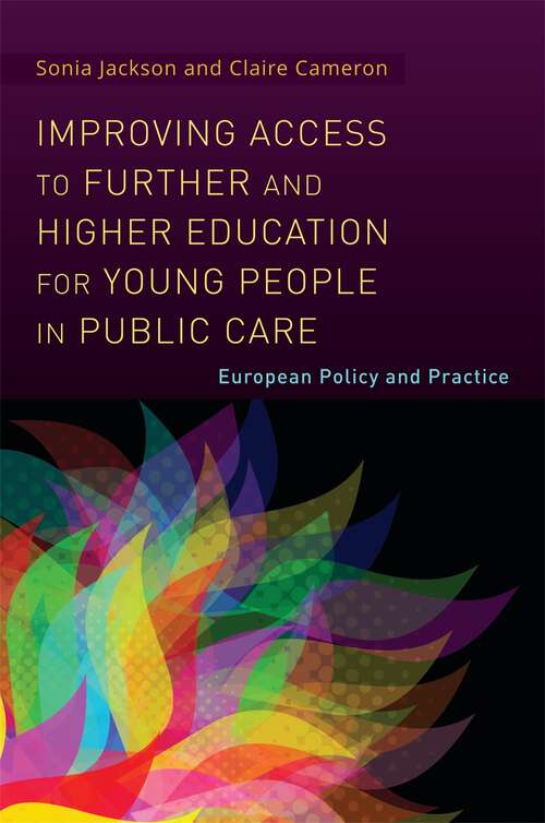 Book cover of Improving Access to Further and Higher Education for Young People in Public Care: European Policy and Practice