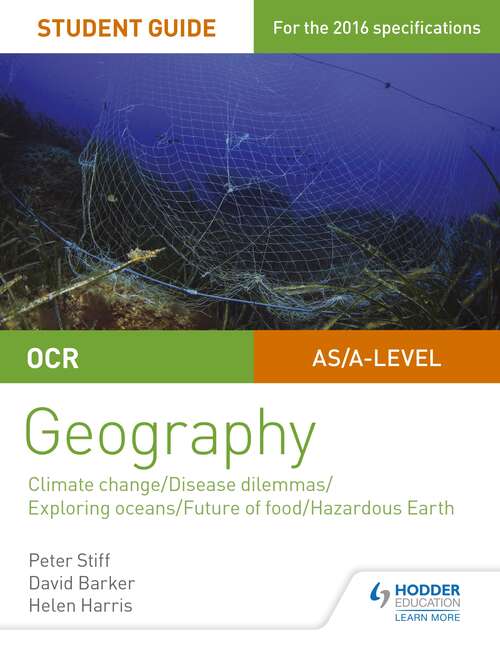 Book cover of OCR A Level Geography Student Guide 3: Geographical Debates: Climate; Disease; Oceans; Food; Hazards