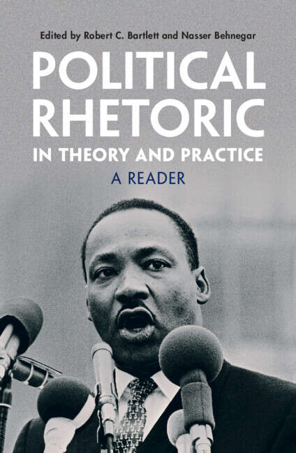 Book cover of Political Rhetoric in Theory and Practice: A Reader