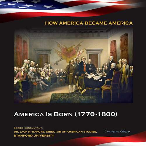 Book cover of America Is Born (How America Became America)