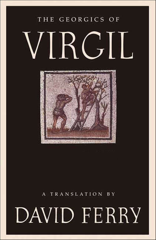 Book cover of The Georgics of Virgil: A Translation