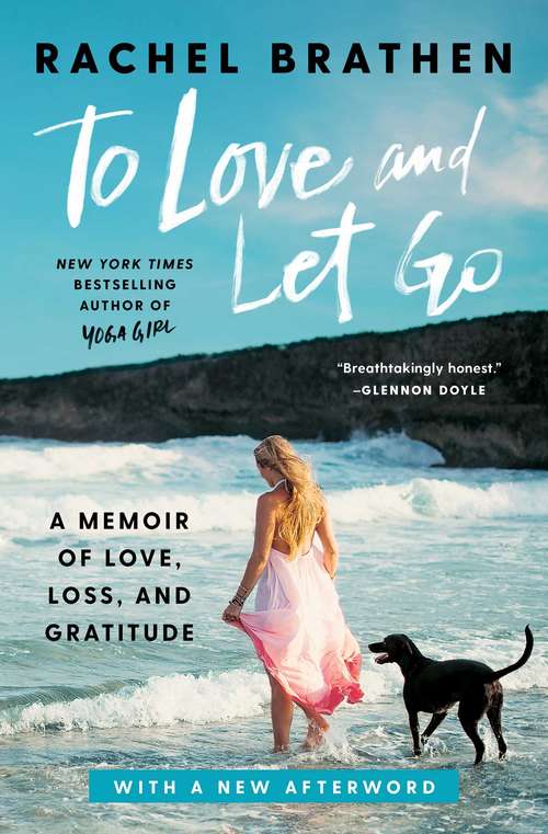 Book cover of To Love and Let Go: A Memoir of Love, Loss, and Gratitude