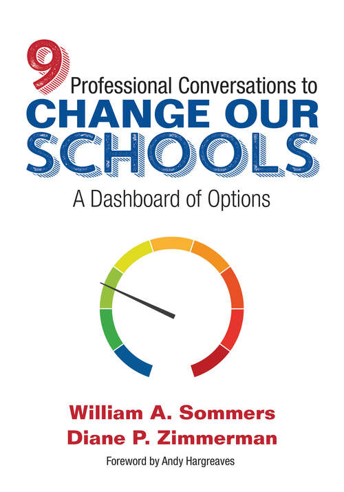 Book cover of Nine Professional Conversations to Change Our Schools: A Dashboard of Options (First Edition)