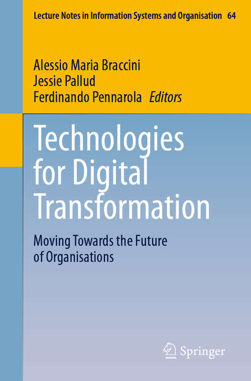 Book cover of Technologies for Digital Transformation: Moving Towards the Future of Organisations (2024) (Lecture Notes in Information Systems and Organisation #64)