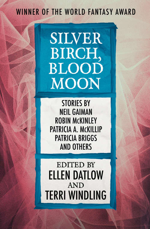 Book cover of Silver Birch, Blood Moon (Fairy Tale Anthologies #5)