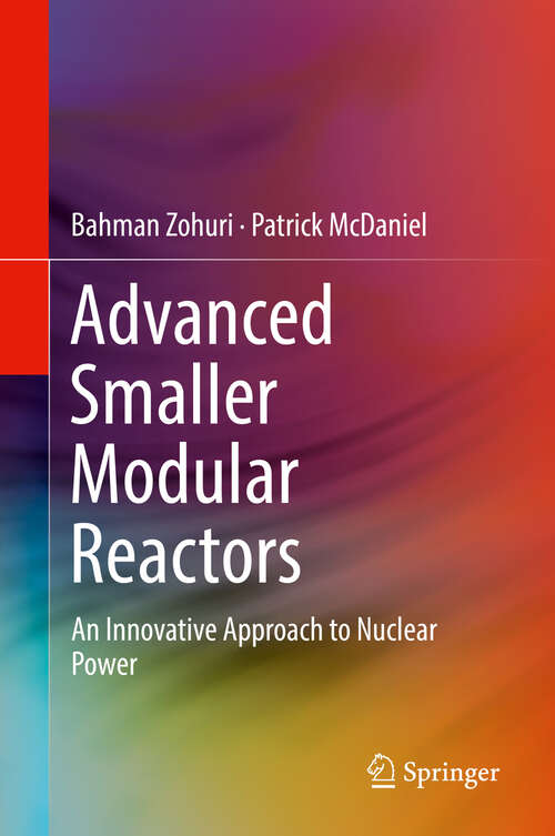Book cover of Advanced Smaller Modular Reactors: An Innovative Approach to Nuclear Power (1st ed. 2019)