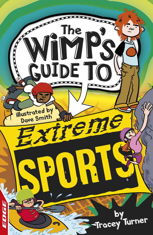 Book cover of EDGE: Extreme Sports (The\wimp-o-meter Guides)