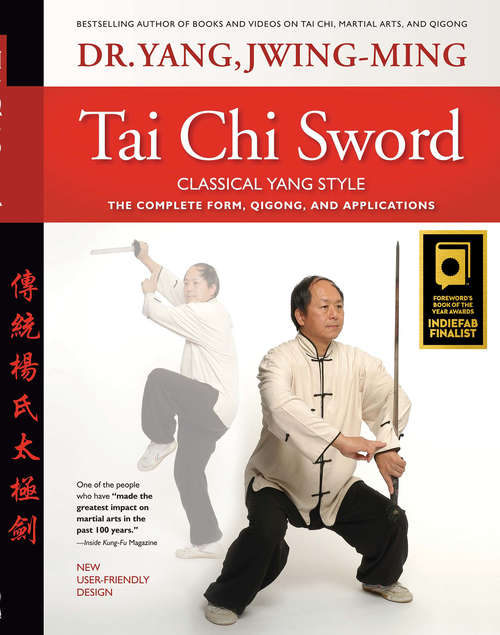 Book cover of Tai Chi Sword Classical Yang Style: The Complete Form, Qigong, And Applications, Revised