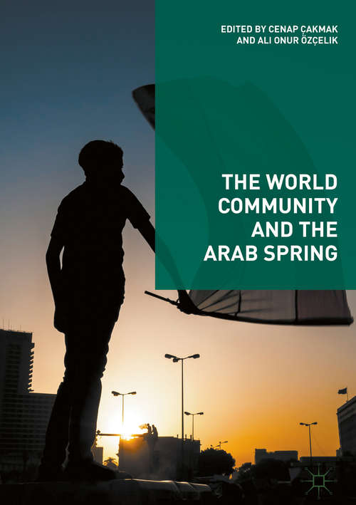 Book cover of The World Community and the Arab Spring (1st ed. 2019)