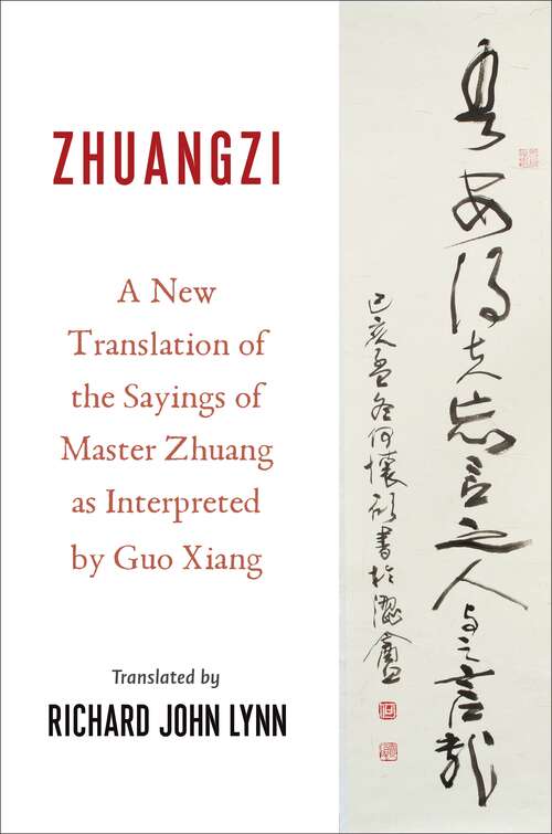 Book cover of Zhuangzi: A New Translation of the Sayings of Master Zhuang as Interpreted by Guo Xiang (Translations from the Asian Classics)