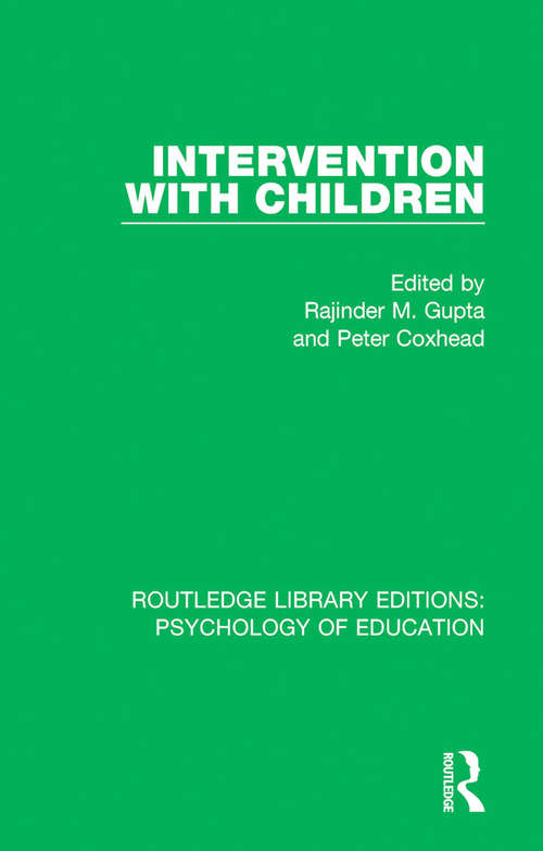 Book cover of Intervention with Children (Routledge Library Editions: Psychology of Education)