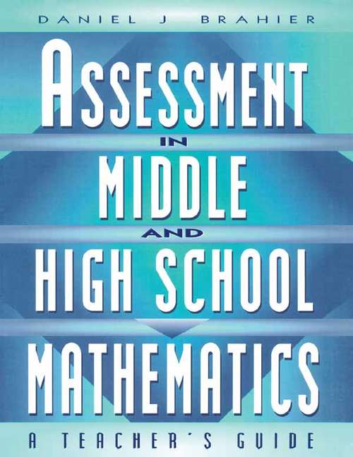 Book cover of Assessment in Middle and High School Mathematics: A Teacher's Guide