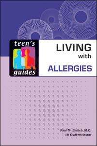 Book cover of Living with Allergies (Teen's Guides)