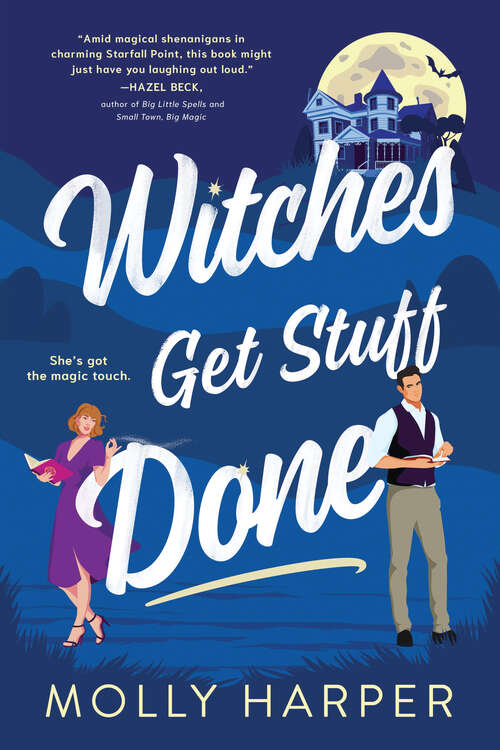 Book cover of Witches Get Stuff Done: She's Got The Magic Touch (Starfall Point #1)