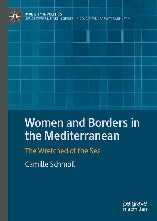 Book cover of Women and Borders in the Mediterranean: The Wretched of the Sea (2024) (Mobility & Politics)