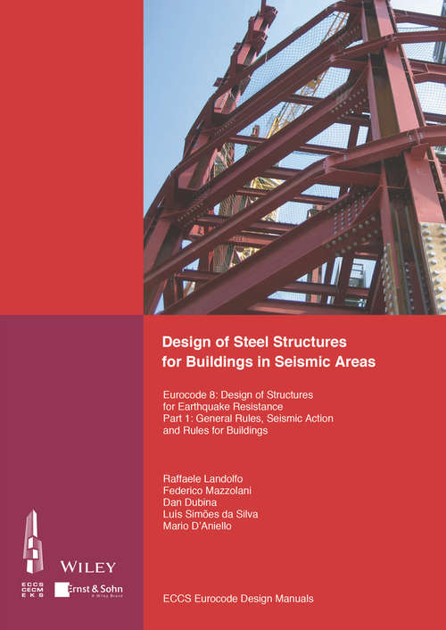 Book cover of Design of Steel Structures for Buildings in Seismic Areas: Eurocode 8: Design of Structures for Earthquake Resistance. Part 1: General Rules, Seismic Action and Rules for Buildings